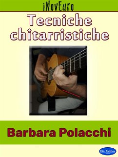 Tecniche Chitarristiche (eBook, ePUB) - Polacchi, Barbara