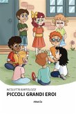 Piccoli grandi eroi (eBook, ePUB)