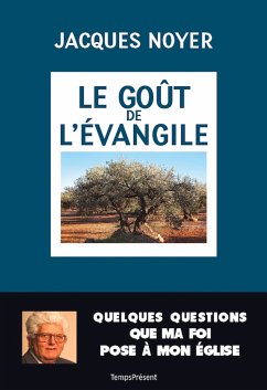 Le goût de l'Évangile (eBook, ePUB) - Noyer, Jacques