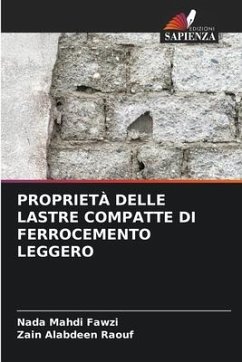 PROPRIETÀ DELLE LASTRE COMPATTE DI FERROCEMENTO LEGGERO - Fawzi, Nada Mahdi;Raouf, Zain Alabdeen