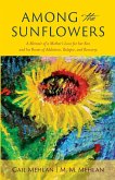 Among the Sunflowers Among the Sunflowers