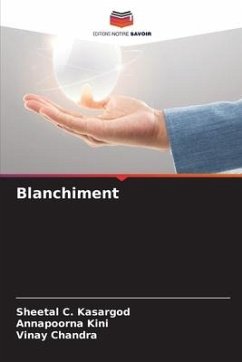 Blanchiment - C. Kasargod, Sheetal;Kini, Annapoorna;Chandra, Vinay