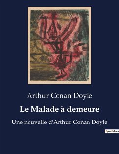 Le Malade à demeure - Doyle, Arthur Conan