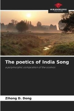 The poetics of India Song - Dong, Zihong D.