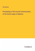 Proceedings of the Annual Communication of the Grand Lodge of Alabama