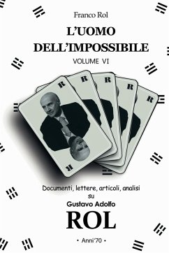 L'Uomo dell'Impossibile - Volume 6 - Rol, Franco