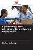 Sexualité et santé génésique des personnes handicapées