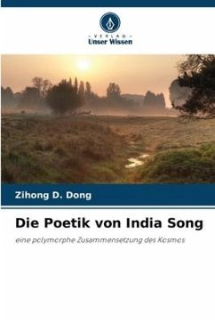 Die Poetik von India Song - Dong, Zihong D.