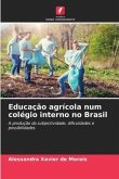 Educação agrícola num colégio interno no Brasil