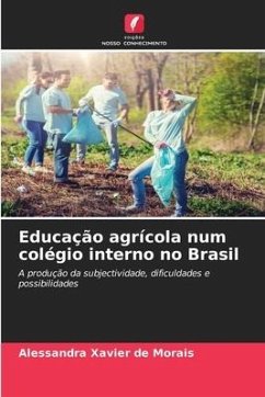 Educação agrícola num colégio interno no Brasil - Xavier de Morais, Alessandra