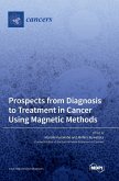 Prospects from Diagnosis to Treatment in Cancer Using Magnetic Methods