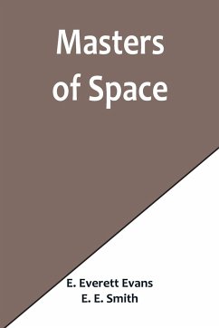 Masters of Space - Everett Evans, E.; E. Smith, E.