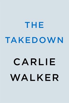 The Takedown - Walker, Carlie