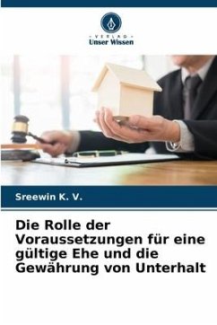 Die Rolle der Voraussetzungen für eine gültige Ehe und die Gewährung von Unterhalt - K. V., Sreewin