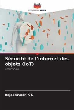 Sécurité de l'internet des objets (IoT) - N, Rajapraveen K