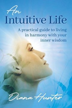 An Intuitive Life - Hunter, Diana