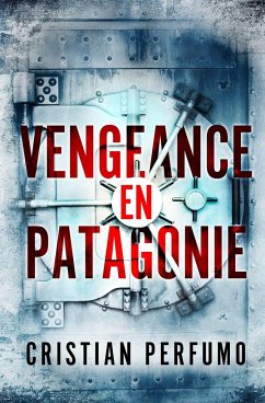 Vengeance en Patagonie - Perfumo, Cristian