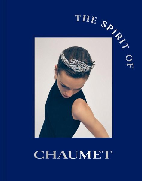 The Spirit of Chaumet The Spirit of Chaumet
