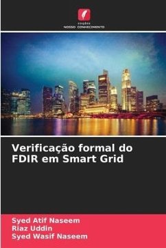 Verificação formal do FDIR em Smart Grid - Naseem, Syed Atif;Uddin, Riaz;Naseem, Syed Wasif