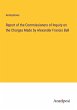 Report of the Commissioners of Inquiry... - Bild 1
