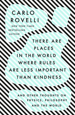 There Are Places in the World Where Rules Are Less Important Than Kindness - Rovelli, Carlo