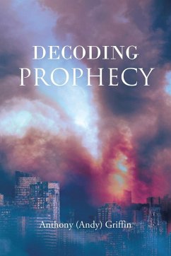Decoding Prophecy - Griffin, Anthony (Andy)
