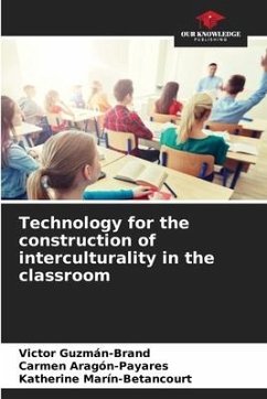 Technology for the construction of interculturality in the classroom - Guzmán-Brand, Victor;Aragón-Payares, Carmen;Marín-Betancourt, Katherine