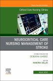 Neurocritical Care Nursing Management of Stroke, an Issue of Critical Care Nursing Clinics of North America