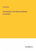 Proceedings of the National Railway Convention