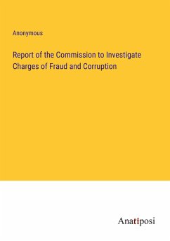 Report of the Commission to Investigate Charges of Fraud and Corruption - Anonymous