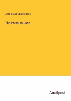 The Prussian Race - Quatrefages, Jean-Louis