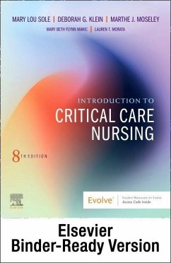 Introduction to Critical Care Nursing - Binder Ready - Sole, Mary Lou; Klein, Deborah Goldenberg; Moseley, Marthe J