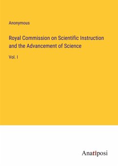 Royal Commission on Scientific Instruction and the Advancement of Science - Anonymous