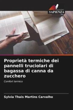 Proprietà termiche dei pannelli truciolari di bagassa di canna da zucchero - Martins Carvalho, Sylvia Thais