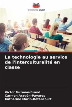 La technologie au service de l'interculturalité en classe - Guzmán-Brand, Victor;Aragón-Payares, Carmen;Marín-Betancourt, Katherine