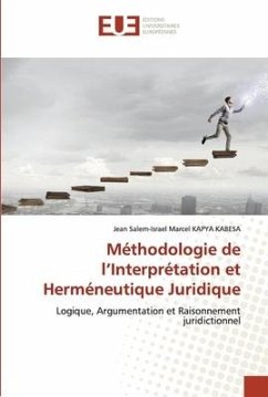 Méthodologie de l¿Interprétation et Herméneutique Juridique - KAPYA KABESA, Jean salem-Israël Marcel