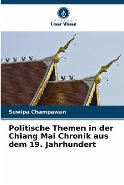 Politische Themen in der Chiang Mai Chronik aus dem 19. Jahrhundert - Champawan, Suwipa
