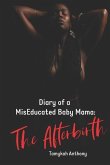 Diary of a MisEducated Baby Mama: The Afterbirth