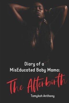 Diary of a MisEducated Baby Mama: The Afterbirth - Anthony, Tamykah