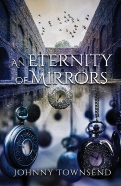 An Eternity of Mirrors - Townsend, Johnny