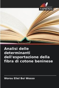 Analisi delle determinanti dell'esportazione della fibra di cotone beninese - Boi Wosso, Worou Eliel