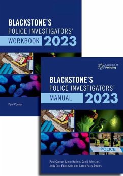 Blackstone's Police Investigators Manual and Workbook 2023 - Connor, Paul; Cox, Andrew; Hutton, Glenn; Johnston, Dave; Gold, Elliot; Parry-Davies, Sarah