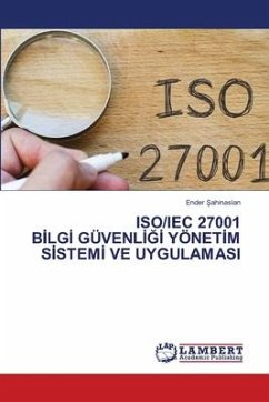 ISO/IEC 27001 B¿LG¿ GÜVENL¿¿¿ YÖNET¿M S¿STEM¿ VE UYGULAMASI