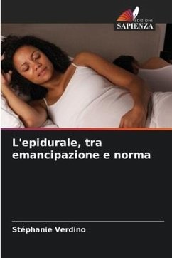 L'epidurale, tra emancipazione e norma - Verdino, Stéphanie