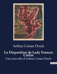 La Disparition de Lady Frances Carfax - Doyle, Arthur Conan