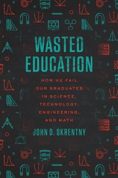 Wasted Education - Skrentny, John D.