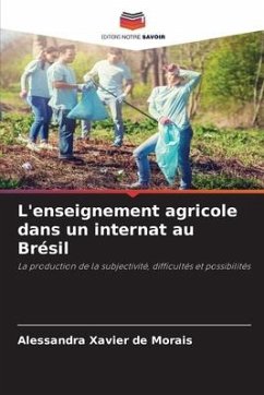 L'enseignement agricole dans un internat au Brésil - Xavier de Morais, Alessandra