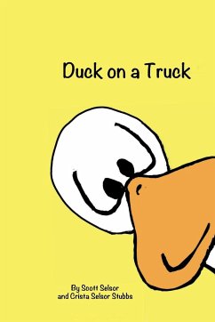 Duck on a Truck - Selsor, Scott