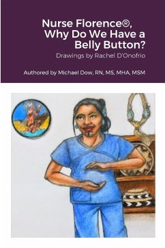Nurse Florence®, Why Do We Have a Belly Button? - Dow, Michael