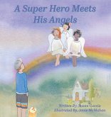 A Super Hero Meets His Angels